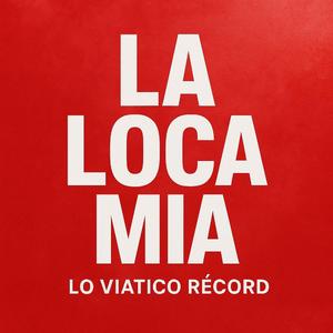 La loca mia