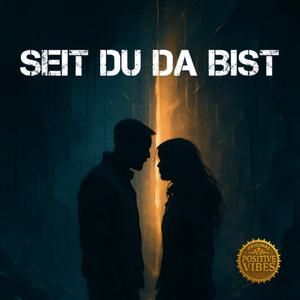 Seit du da bist
