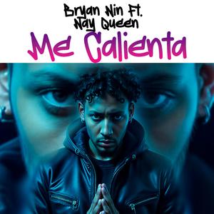 Me Calienta (feat. Nay Queen)