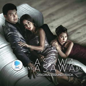 Sa Akin Siya (Original Soundtrack of "Asawa Ng Asawa Ko")