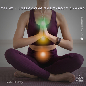 741 Hz - Unblocking the Throat Chakra