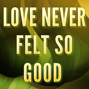 Love Never Felt So Good (A Tribute to Michael Jackson)
