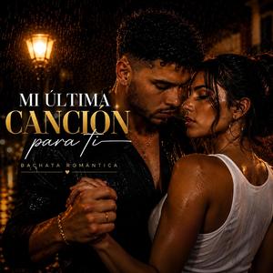 Mi última canción para ti