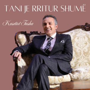 TANI JE RRITUR SHUMË