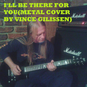 I'll Be There For You (Metal Cover)