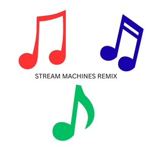 Stream Machines (Remix)