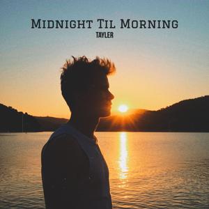Midnight Til Morning