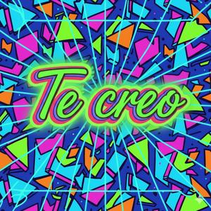 Te creo