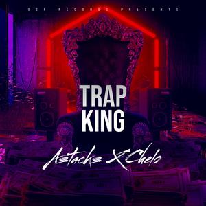 Trap King (feat. Astacks)