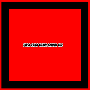 FICA COM DEUS MANO DN