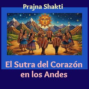 El Sutra del Corazón en los Andes