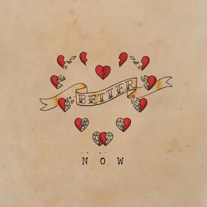 Better Now
