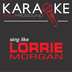 Watch Me (In the Style of Lorrie Morgan) [Karaoke Instrumental Version]