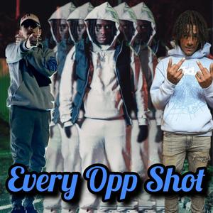 Every Opp Shot (feat. Cito Blick)
