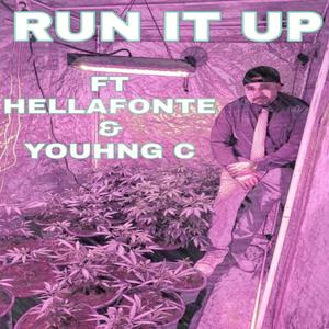 RUN IT UP (feat. YOUHNG C & HELLAFONTE)