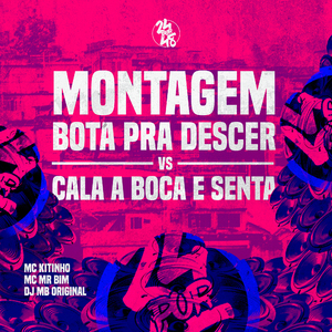Montagem Bota pra Descer Vs Cala a Boca e Senta
