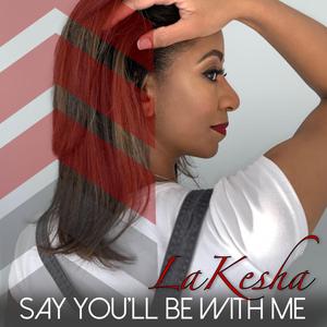 Say You'll Be With Me