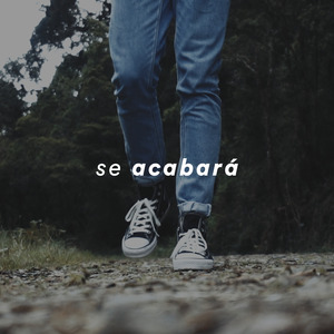 Se Acabará