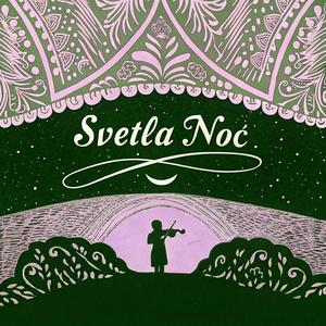 Svetla Noć (The Bright Night)
