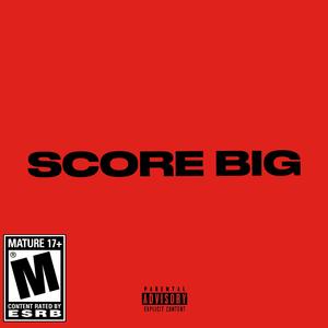 Score Big (feat. Jaaaay3)