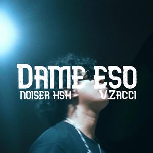 Dame eso (feat. V.zacci)
