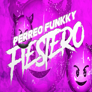 PERREO FUNKKY - PERREO FIESTERO