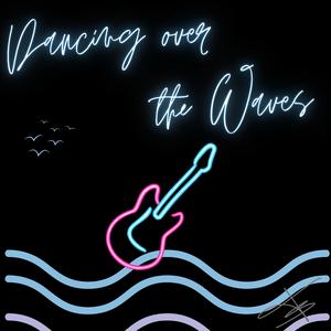 Dancing over the Waves