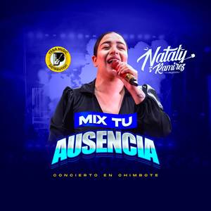 Mix Tu Ausencia (Concierto En Vivo Chimbote)