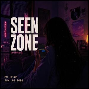 Seen Zone