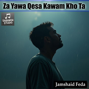 Za Yawa Qesa Kawam Kho Ta