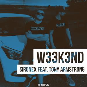 W33k3nd (feat. Tony Armstrong) (HQ Edit)