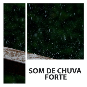 Som De Chuva Forte