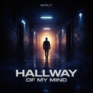 Hallway Of My Mind