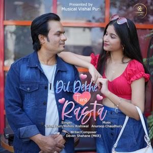 Dil Dekhe Tera Rasta