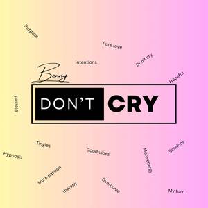 Don’t cry