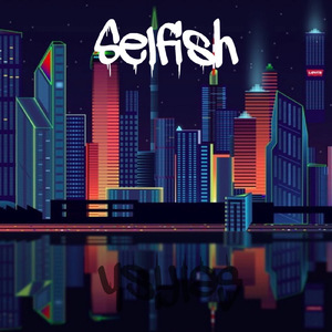 Selfish (feat. 花鳥風月)