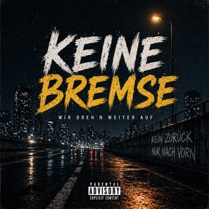 Keine Bremse