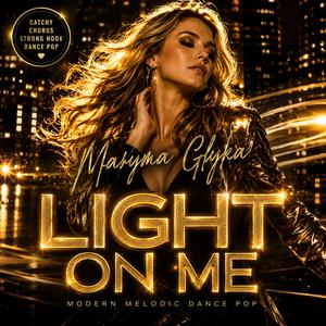 LIGHT ON ME