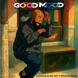 Good Mood (feat. Witness Gvng)