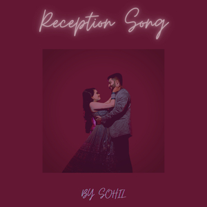 Reception Song