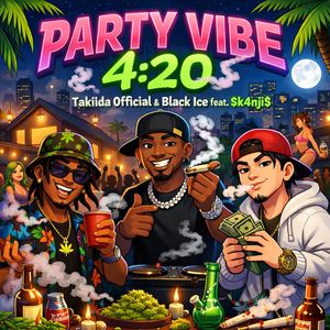 PARTY VIBE 4:20