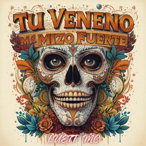 Tu Veneno me Hizo Fuerte CORRIDO