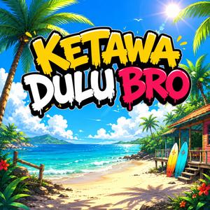 Ketawa Dulu Bro