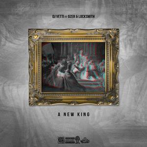 A New King (feat. Ozer & Locksmith)