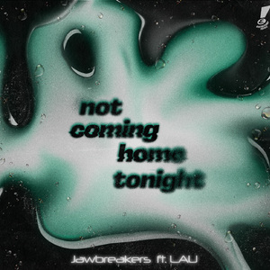 Not Coming Home Tonight (feat. LAU)