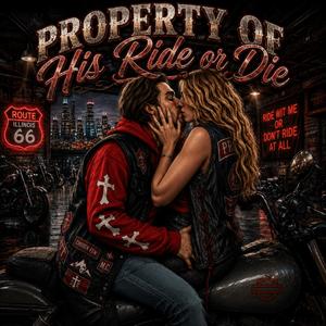 Property Of (His Ride or Die)