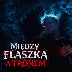 Między flaszką a tronem