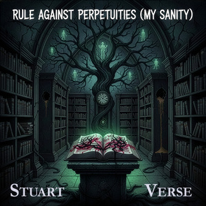 Rule Against Perpetuities (My Sanity)
