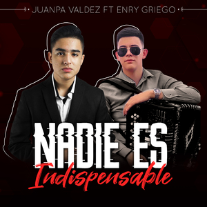 Nadie es Indispensable (feat. Enry Griego)