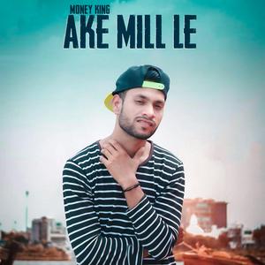 Ake Mill Le (feat. Money King)